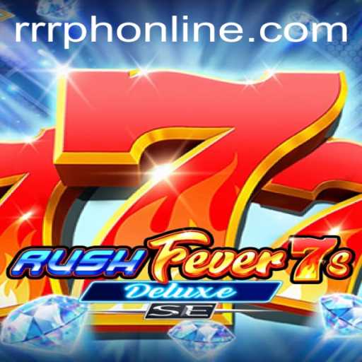 RushFever7sDeluxeSE Game Guide: Unveiling Adventure and Excitement